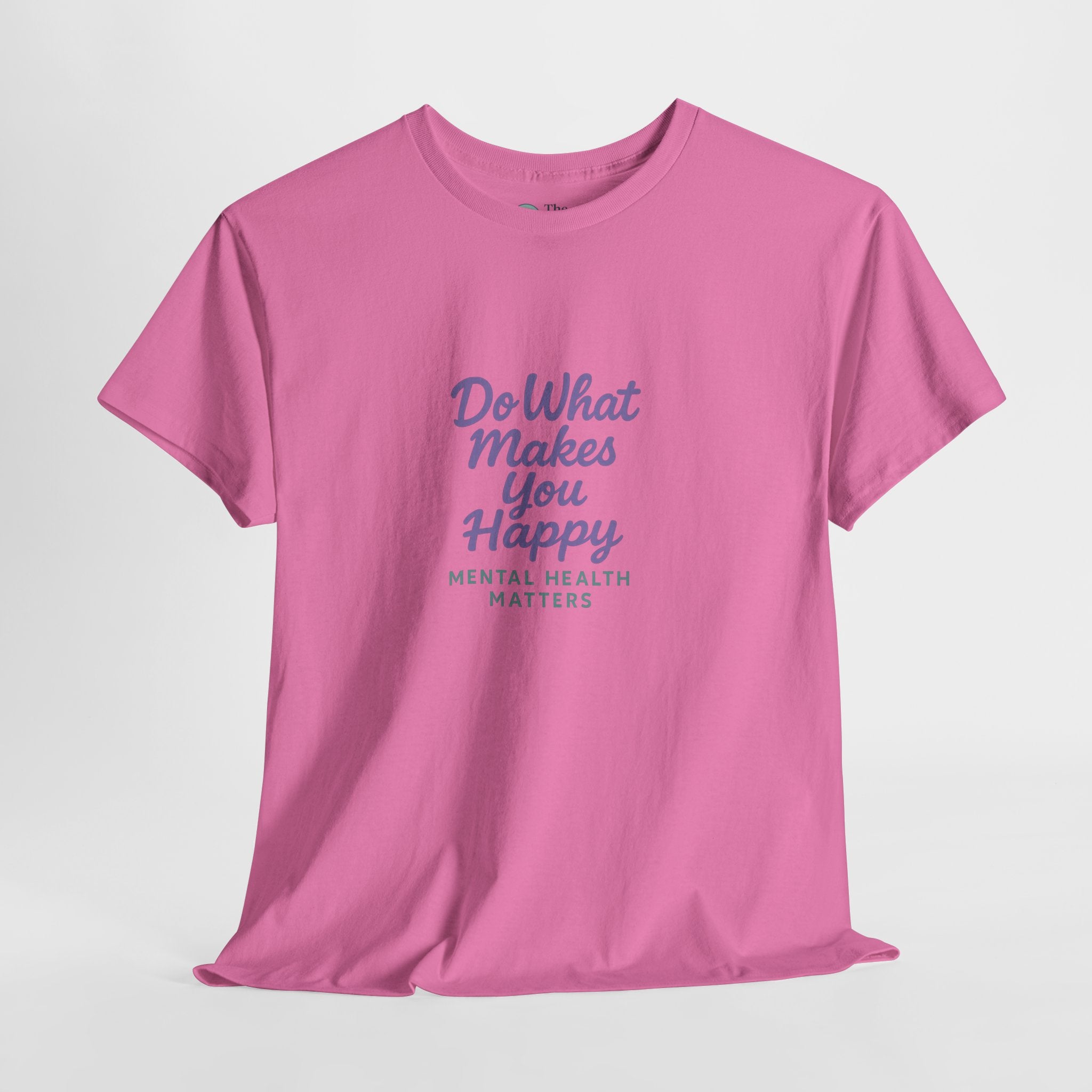Do What Makes You Happy – Uplift Tee