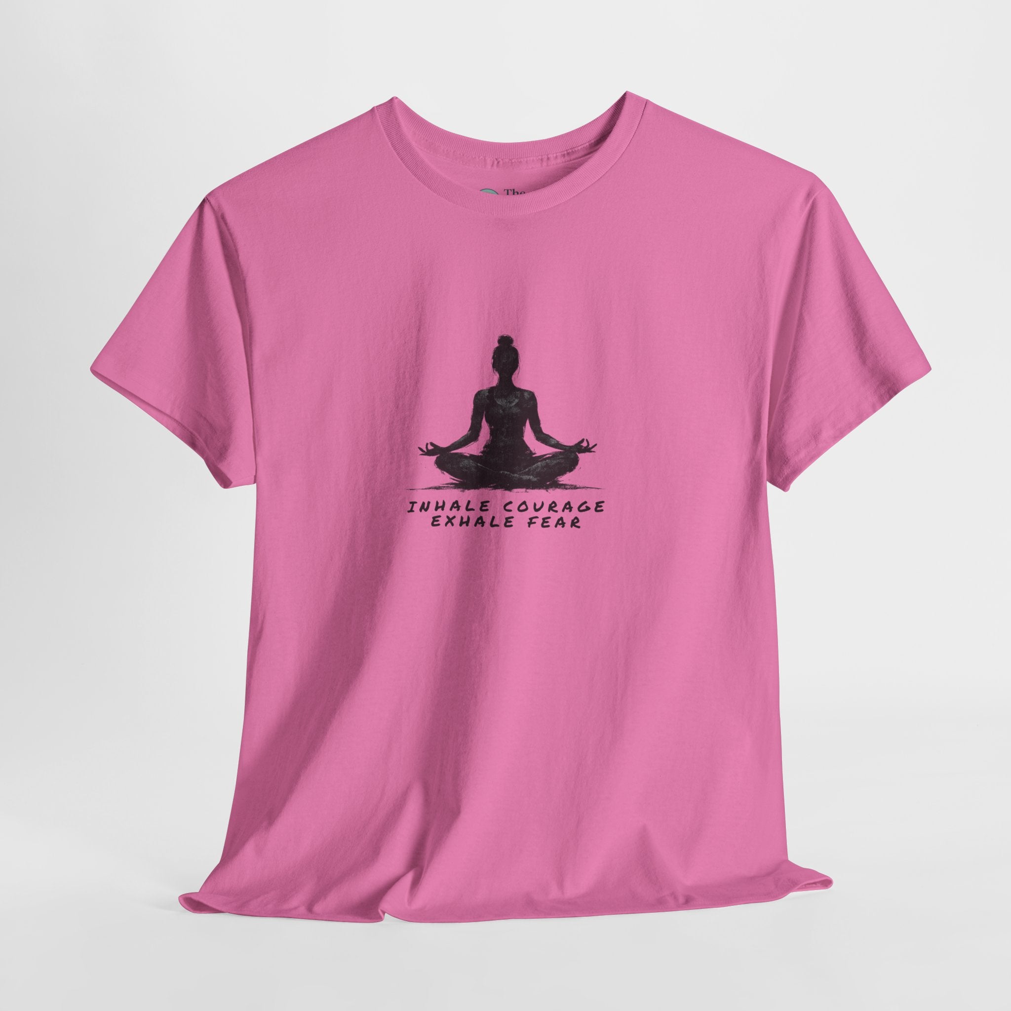 Inhale Courage Exhale Fear – Focus Tee