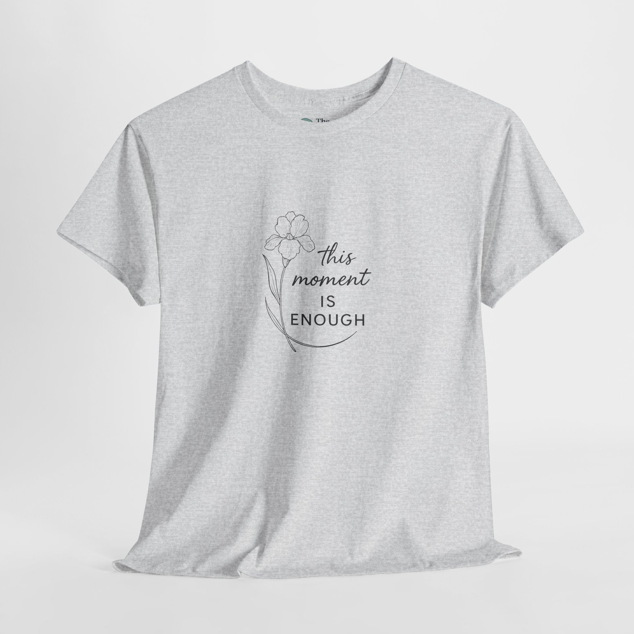 This Moment Is Enough – Mindful Reminder Tee