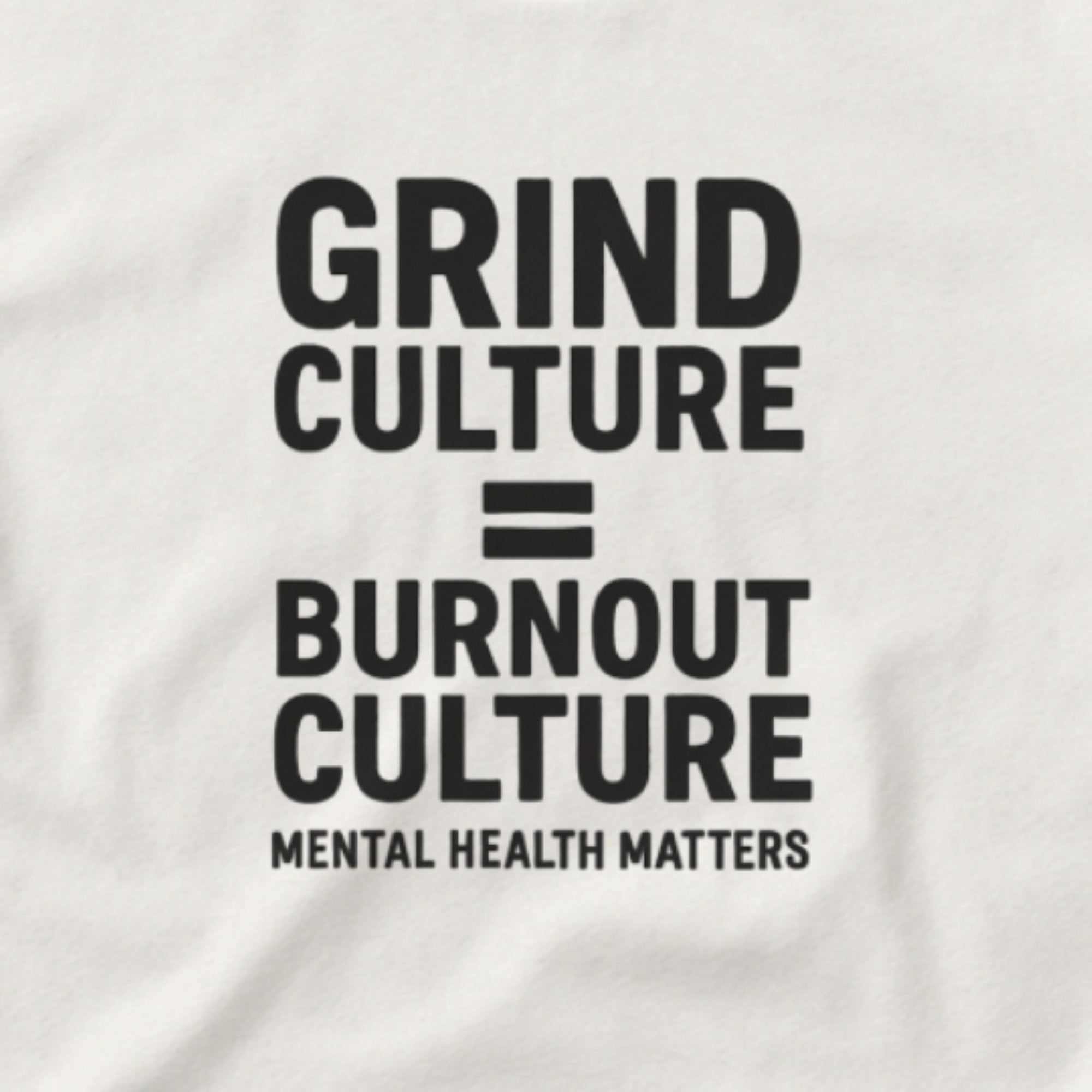 Grind Culture = Exhaustion Culture – Truth Tee