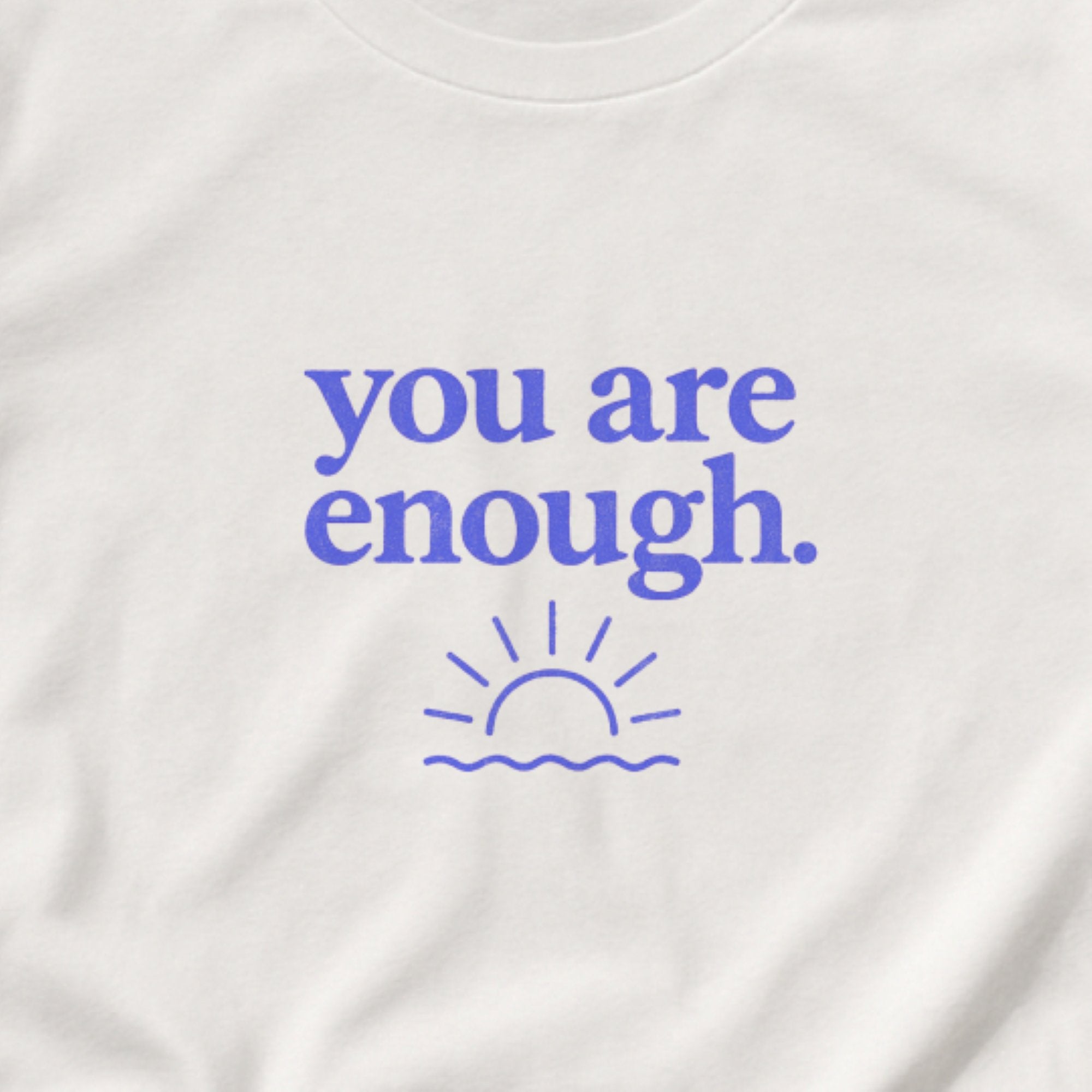 You Are Enough – Affirmation Tee