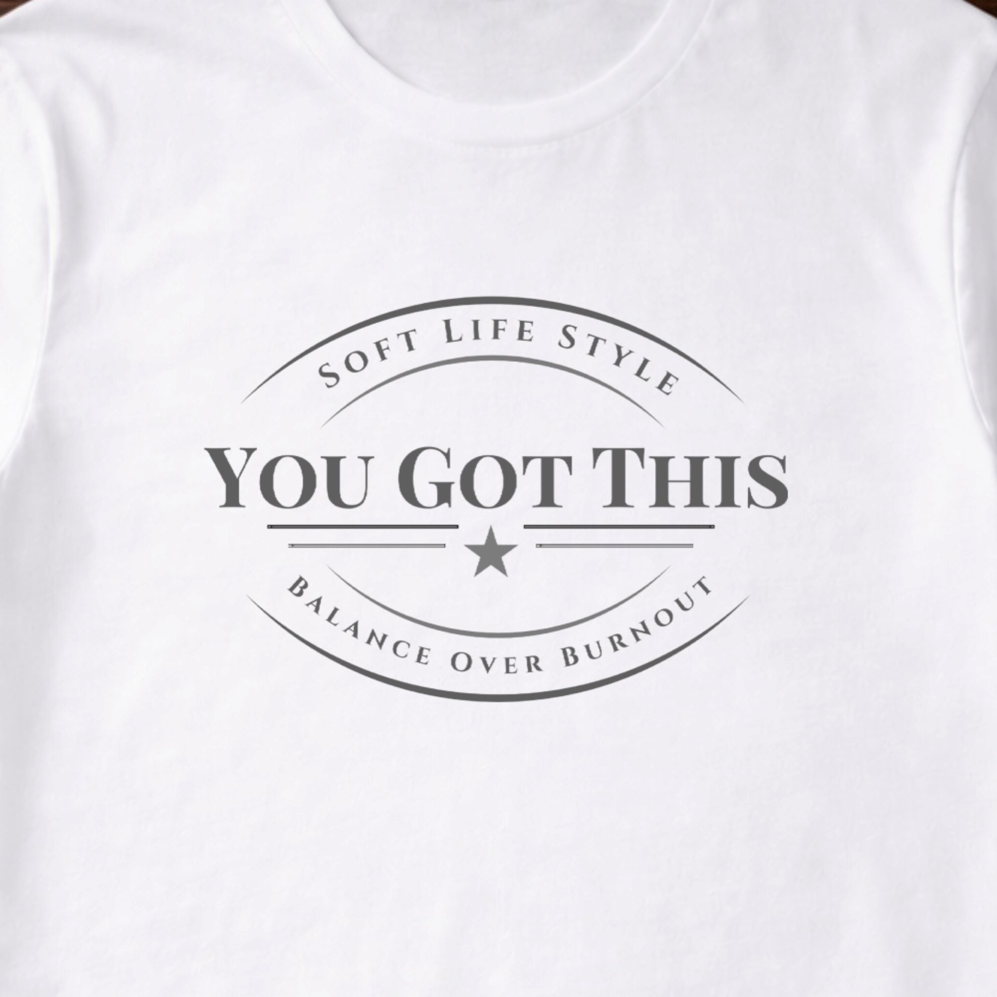 You Got This – Soft Life Tee