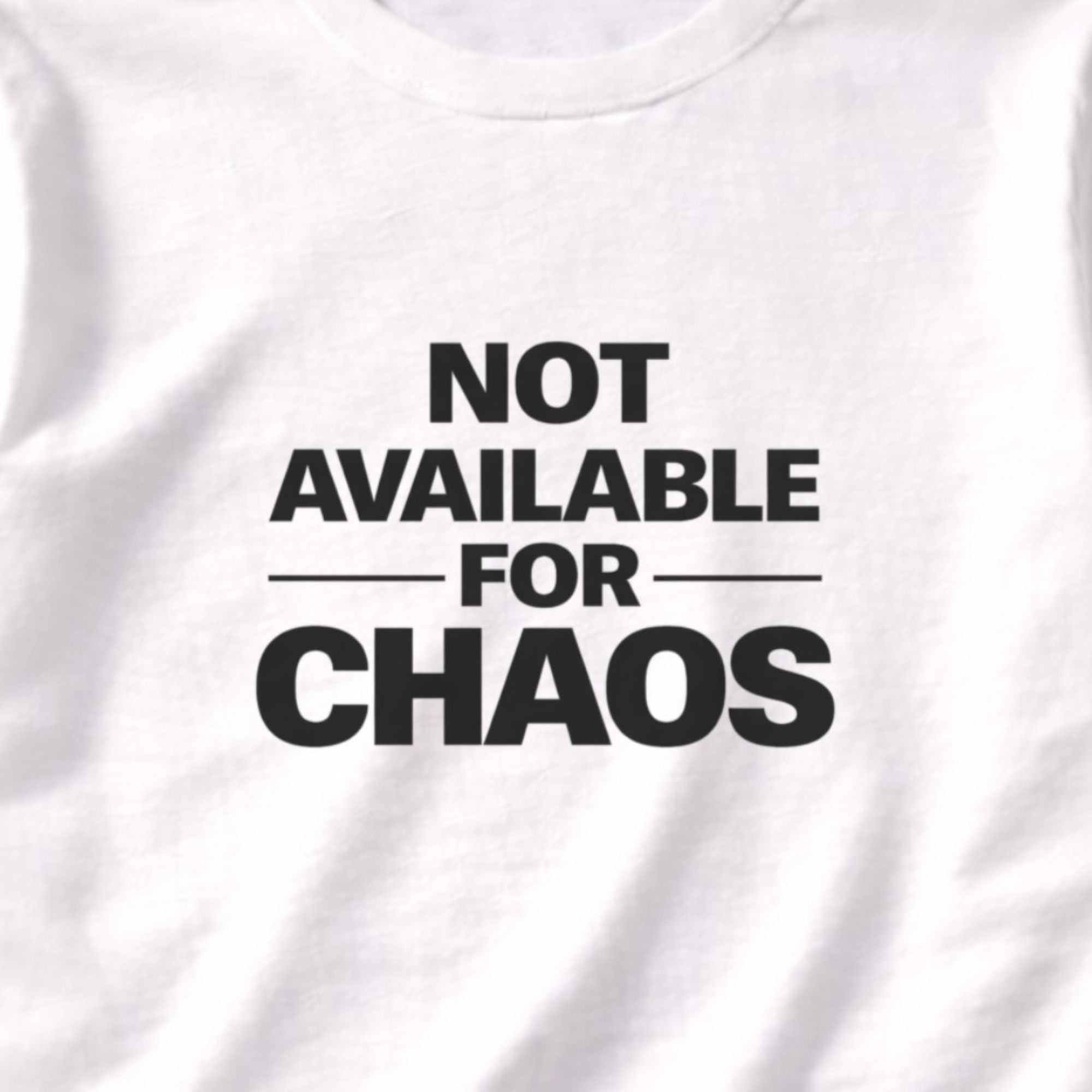 Not Available for Chaos – Boundaries Tee