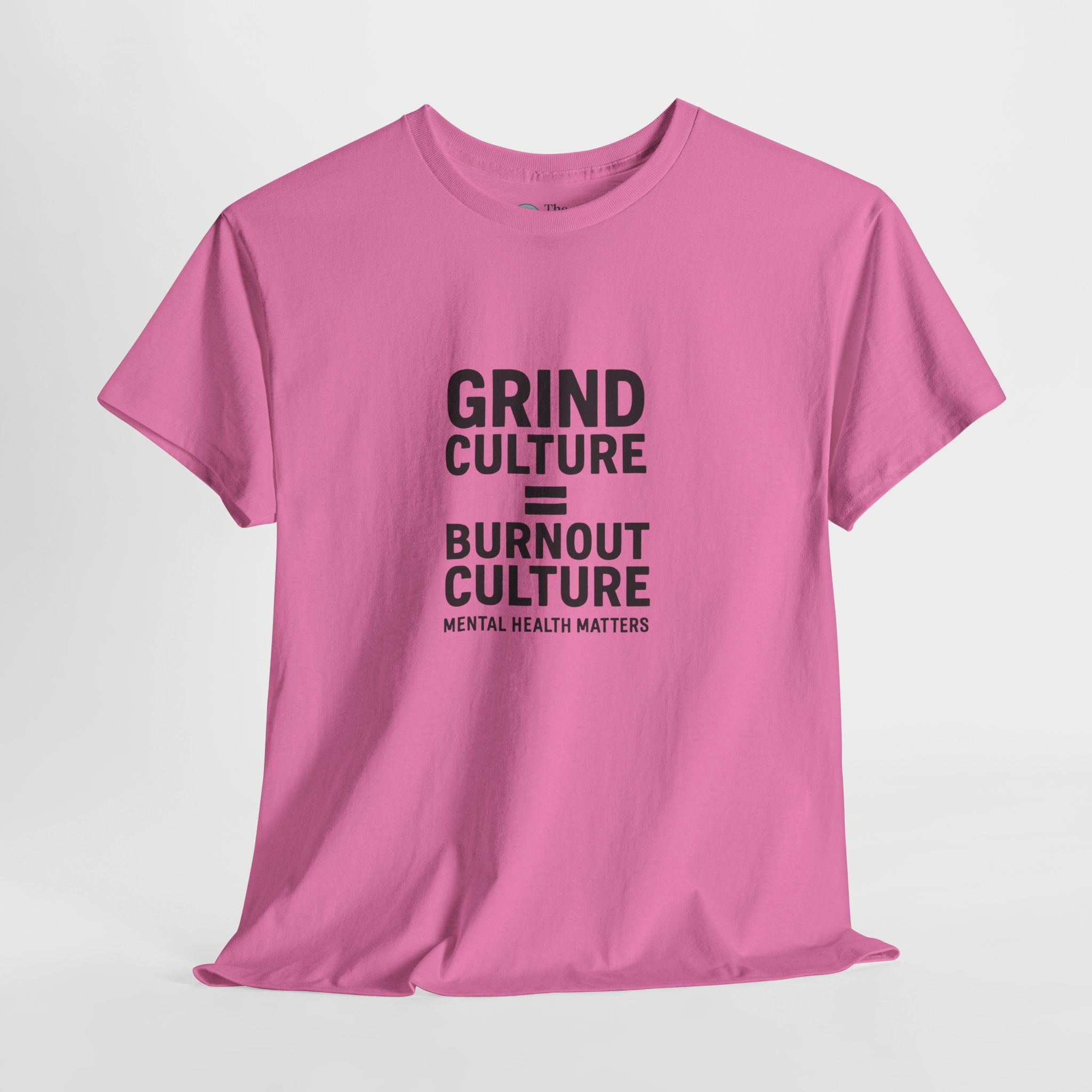 Grind Culture = Exhaustion Culture – Truth Tee