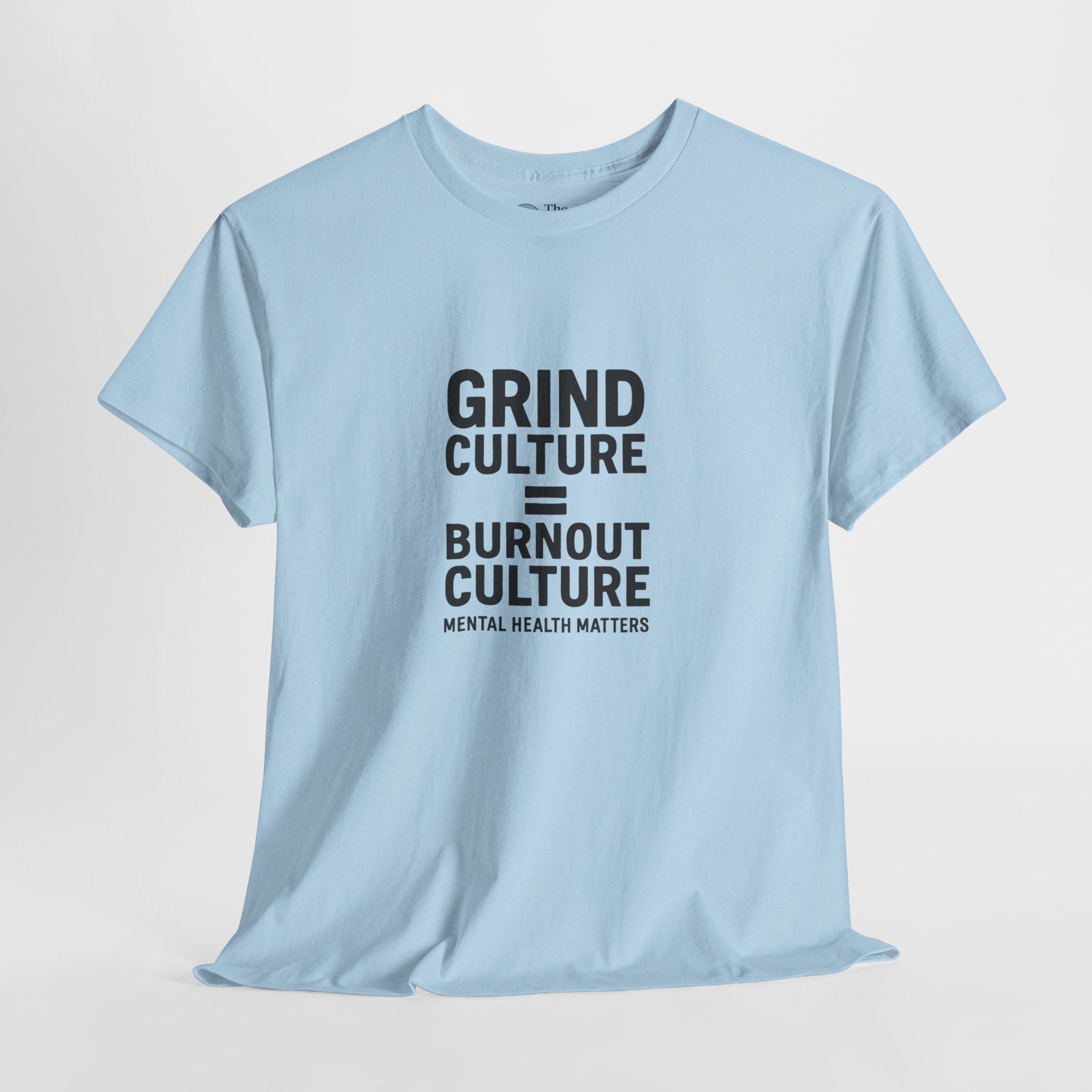 Grind Culture = Exhaustion Culture – Truth Tee