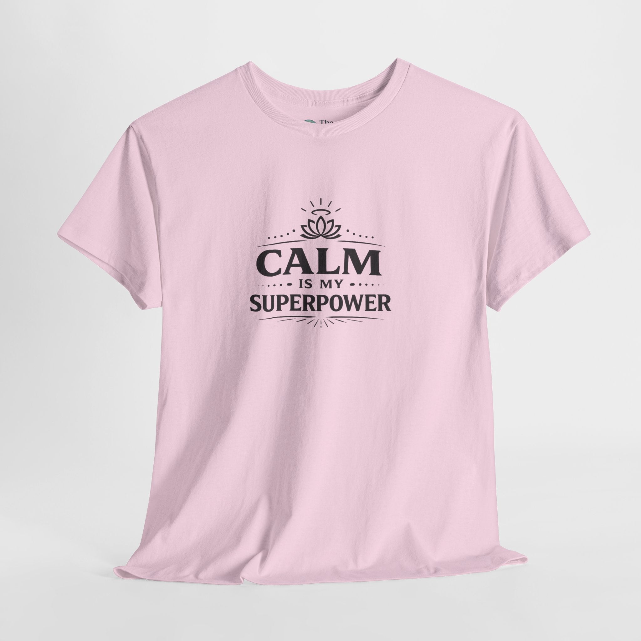 Calm Is My Superpower – Everyday Strength Tee