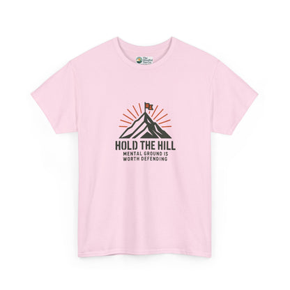 Hold The Hill T-Shirt – Mental Strength Tee