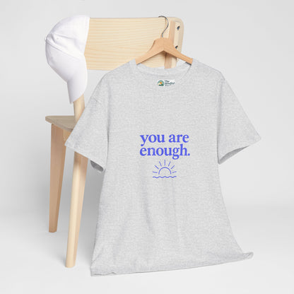 You Are Enough T-Shirt - Mental Health & Self-Worth  Tee