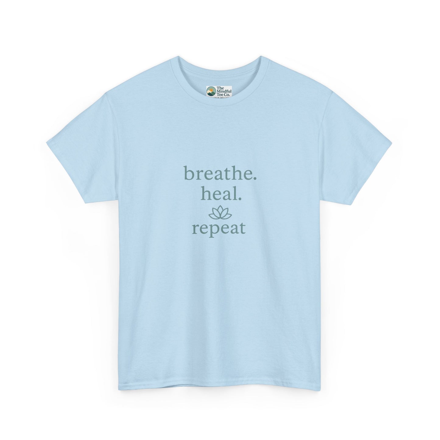 Breathe. Heal. Repeat. T-Shirt - Mindfulness & Affirmation Tee