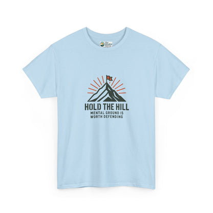 Hold The Hill T-Shirt – Mental Strength Tee