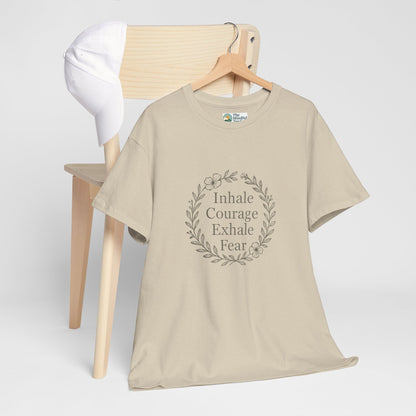 Inhale Courage, Exhale Fear T-Shirt – Inspirational Floral Tee