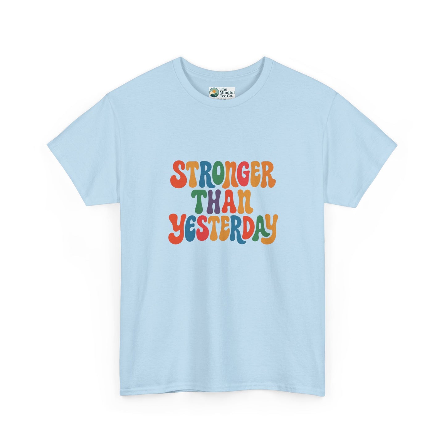 Stronger Than Yesterday T-Shirt – Retro Motivational Tee