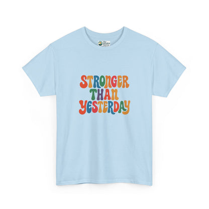 Stronger Than Yesterday T-Shirt – Retro Motivational Tee