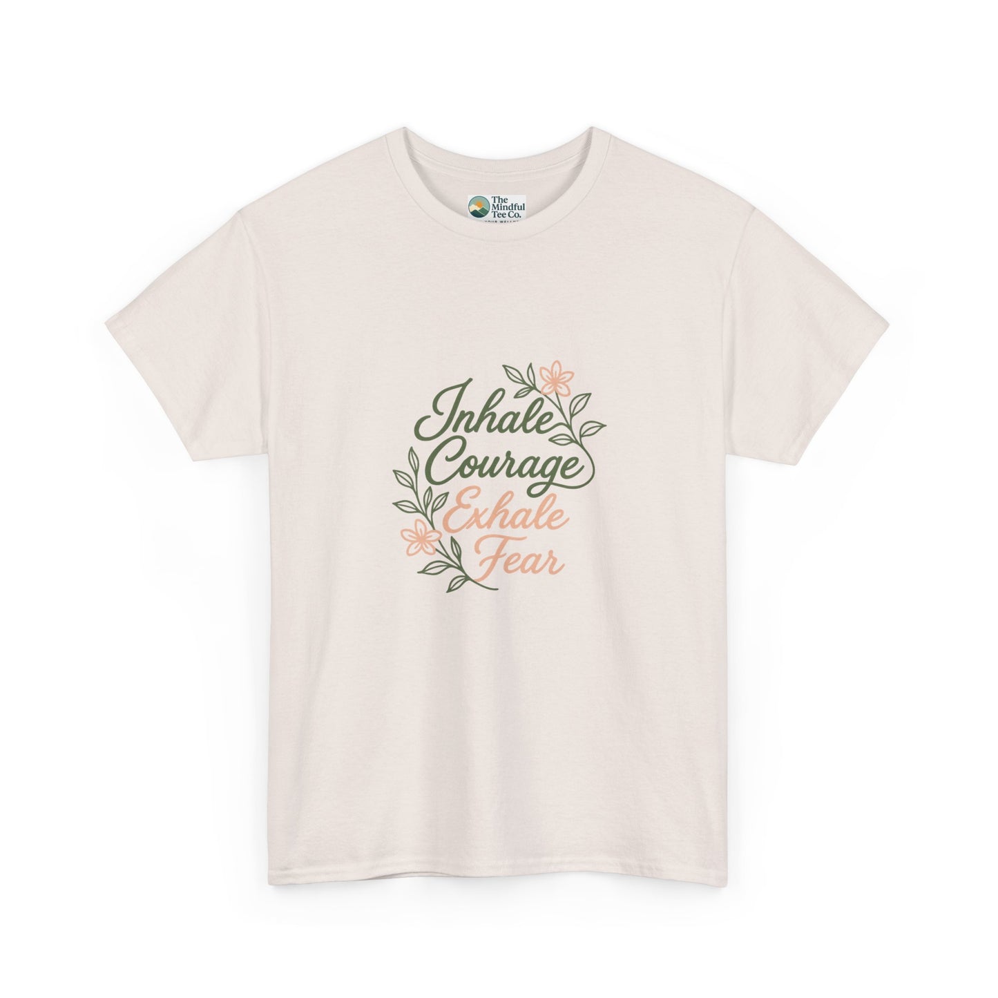Inhale Courage, Exhale Fear T-Shirt – Floral Affirmation Tee