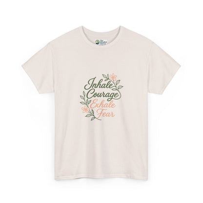Inhale Courage, Exhale Fear T-Shirt – Floral Affirmation Tee