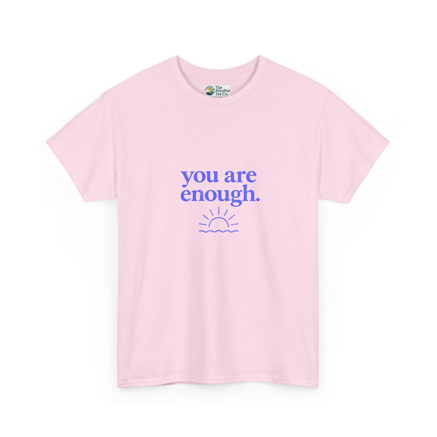 You Are Enough T-Shirt - Mental Health & Self-Worth  Tee