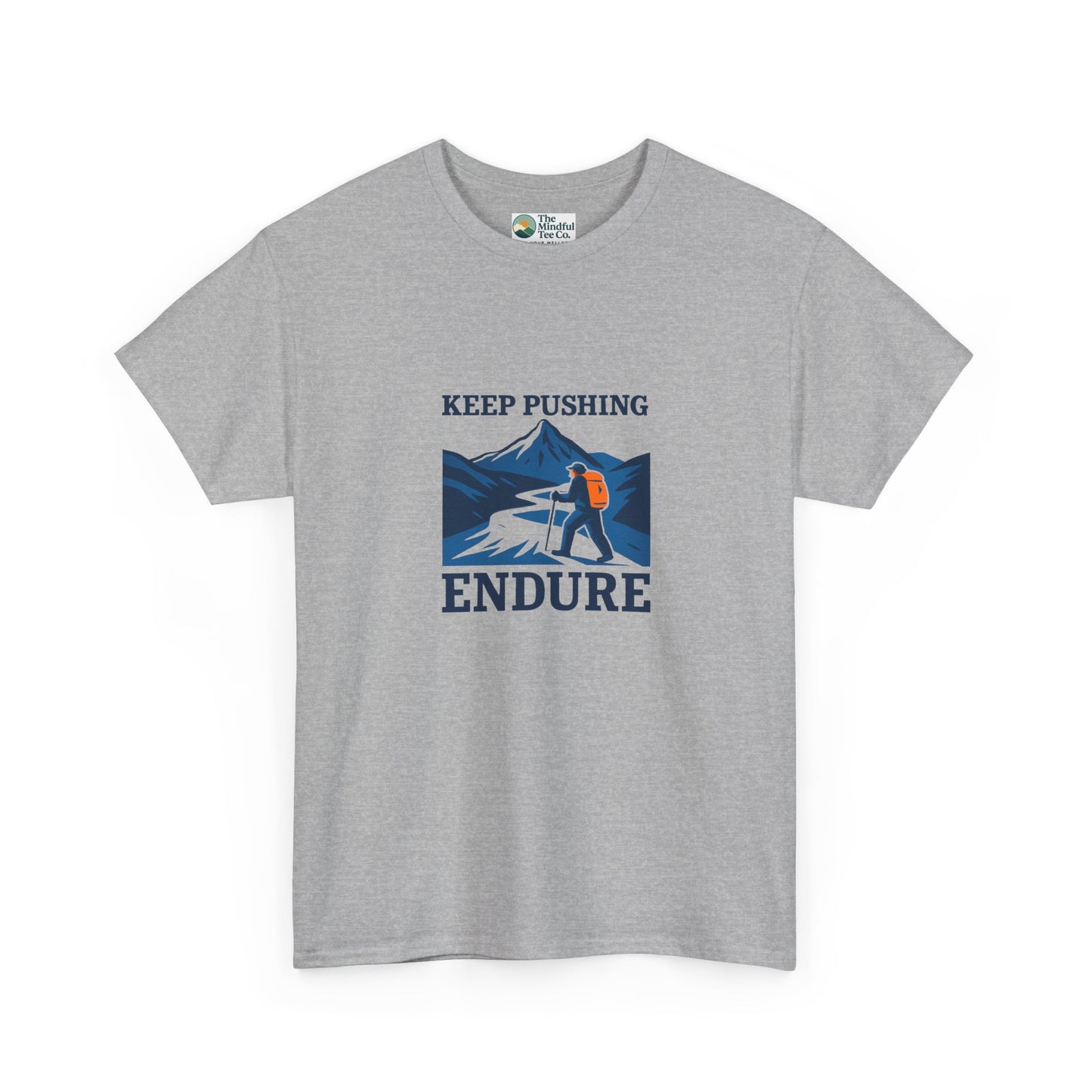 Keep Pushing Endure T-Shirt – Motivational Hiking Tee