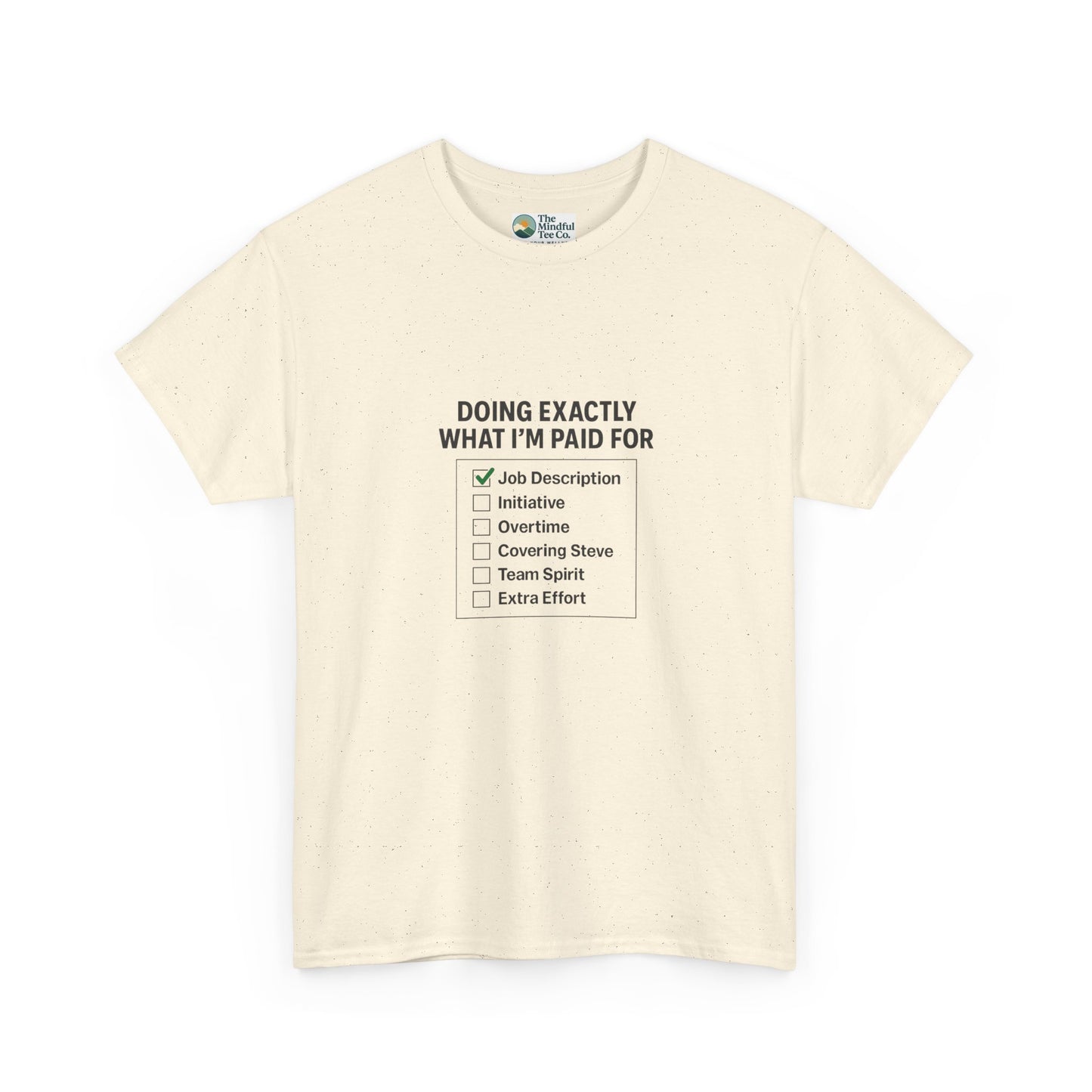 Doing Exactly What I’m Paid For T-Shirt – Office Humor Tee