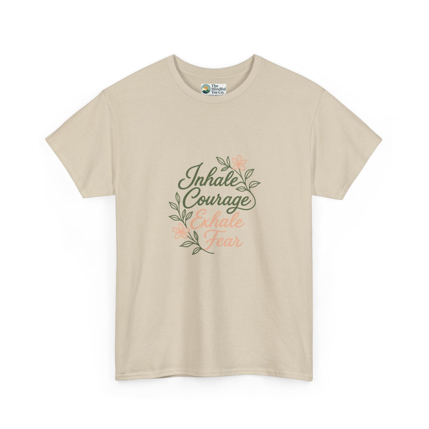 Inhale Courage, Exhale Fear T-Shirt – Floral Affirmation Tee