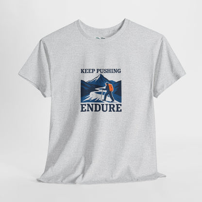 Keep Pushing Endure T-Shirt – Motivational Hiking Tee