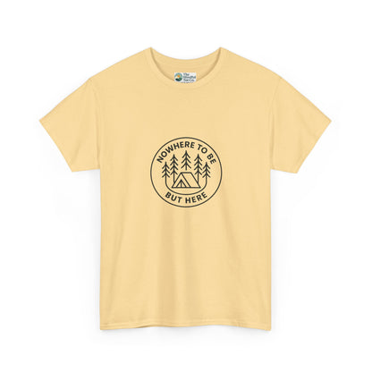 Nowhere to Be But Here T-Shirt – Nature Mindfulness Tee