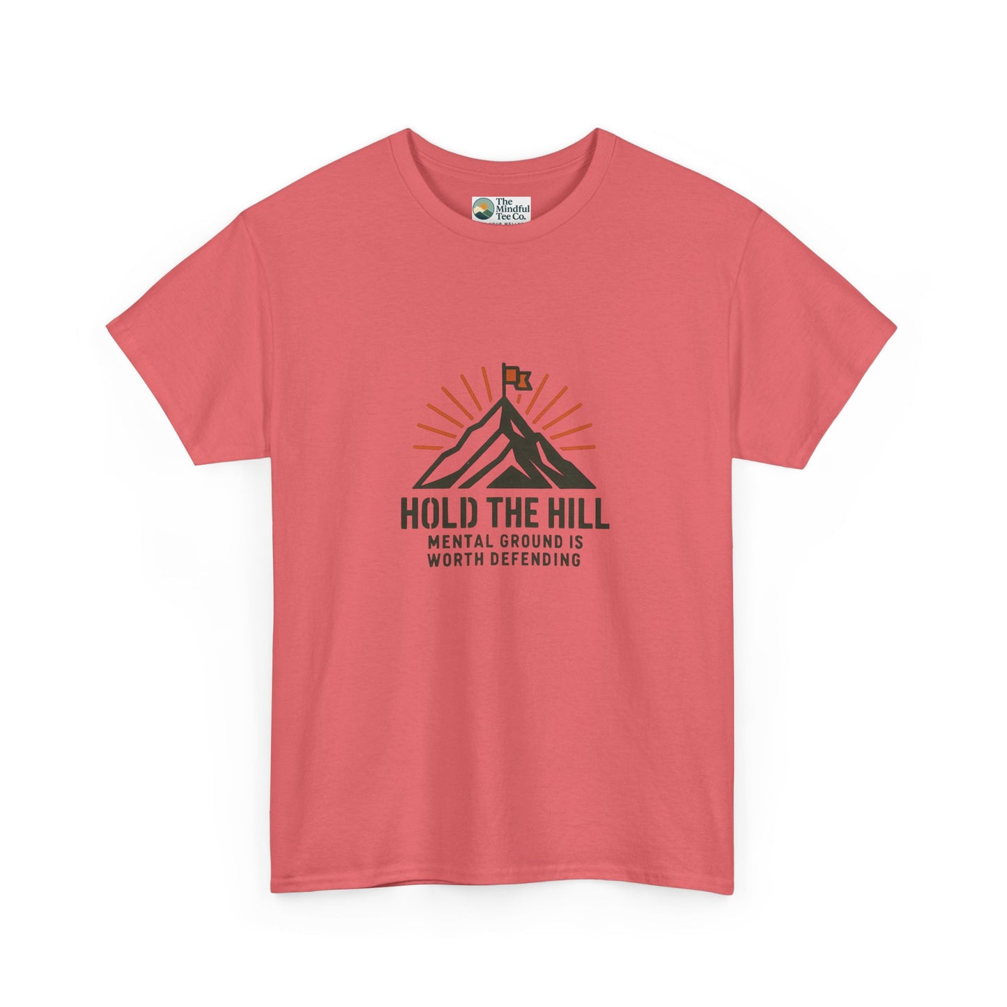 Hold The Hill T-Shirt – Mental Strength Tee