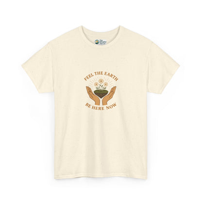 Feel the Earth T-Shirt – Mindfulness & Presence Tee