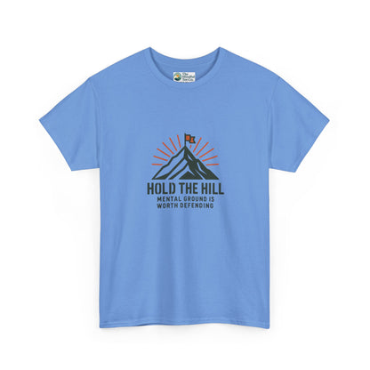 Hold The Hill T-Shirt – Mental Strength Tee