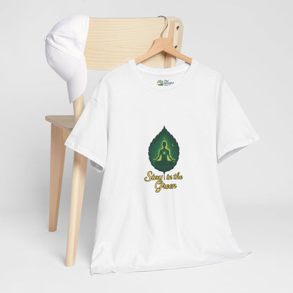 Stay in the Green T-Shirt – Meditation Tee