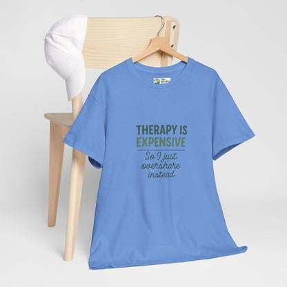 Therapy Is Expensive T-Shirt – Mental Health Humor Tee