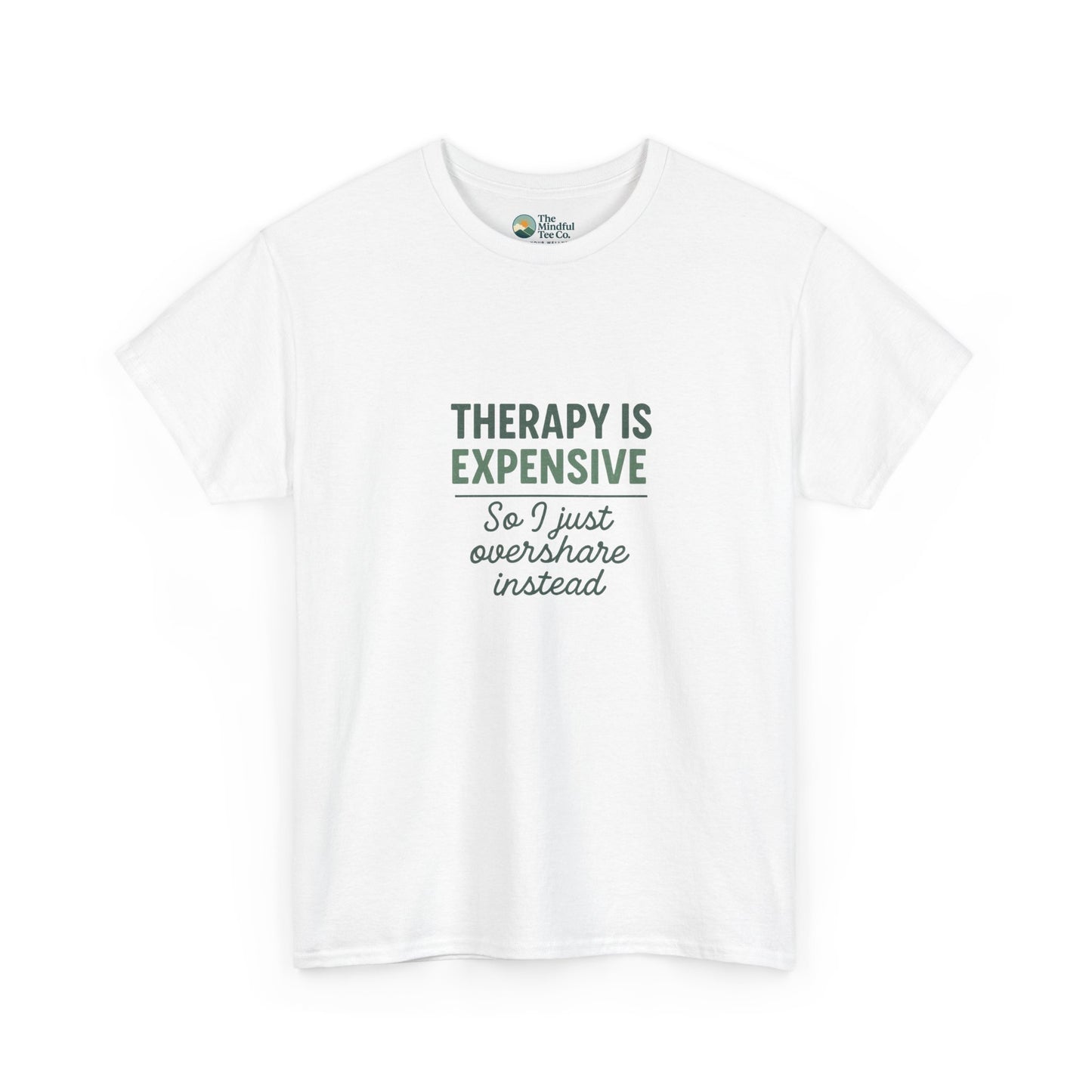Therapy Is Expensive T-Shirt – Mental Health Humor Tee