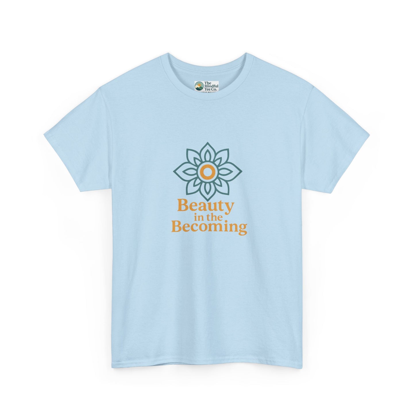 Beauty in the Becoming T-Shirt – Mindful Growth Tee