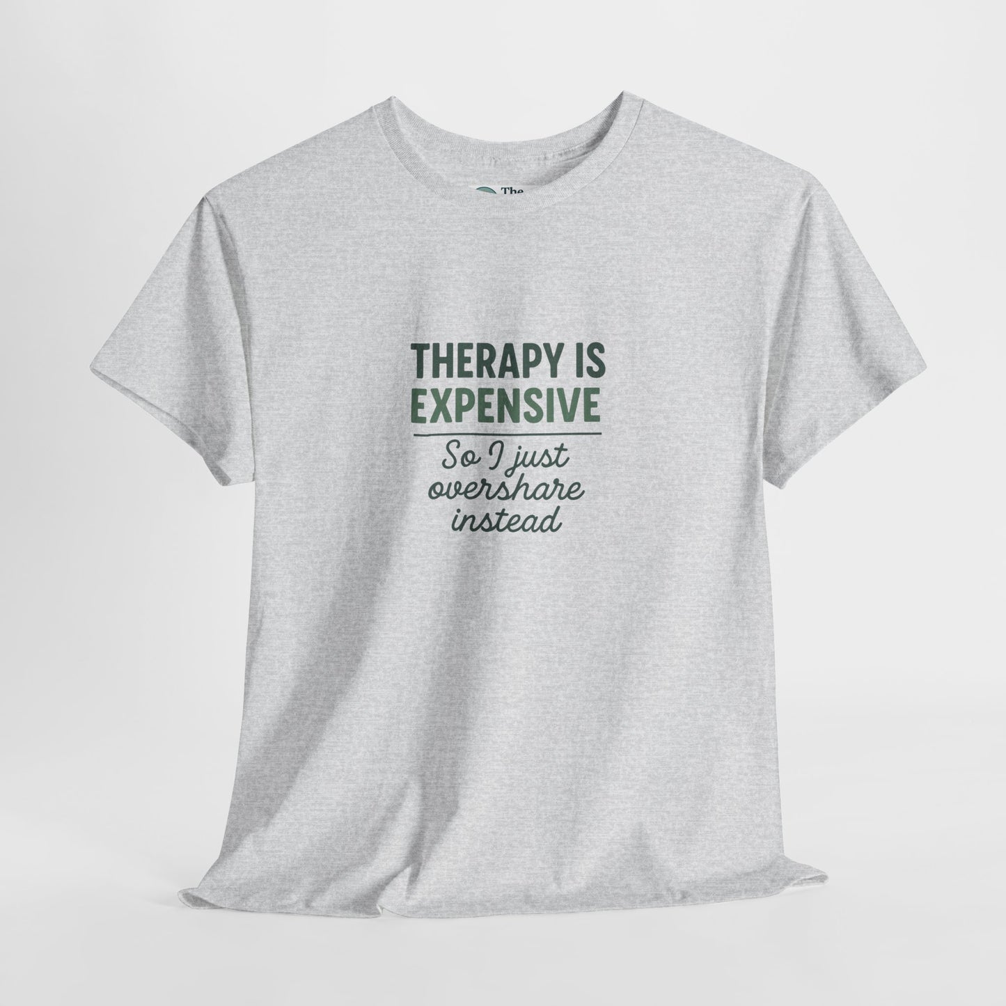 Therapy Is Expensive T-Shirt – Mental Health Humor Tee