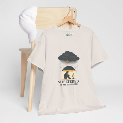 Sheltered By My Strength T-Shirt – Resilient Mental Health Tee