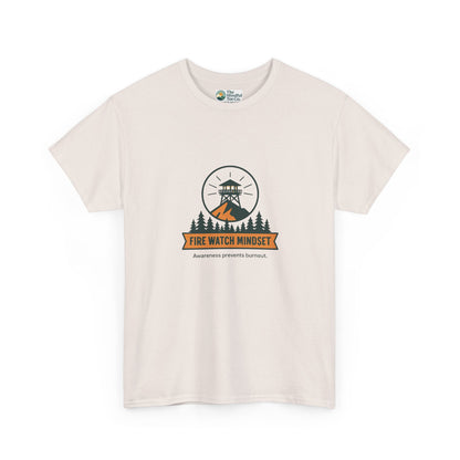 Fire Watch Mindset T-Shirt – Burnout Awareness Tee