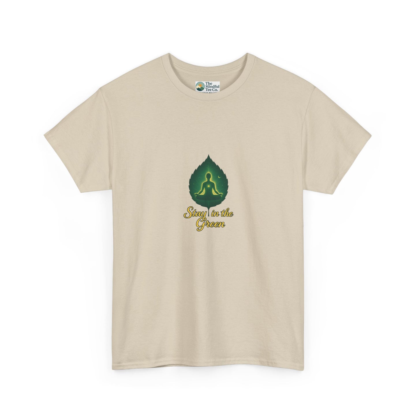 Stay in the Green T-Shirt – Mindful Meditation Tee