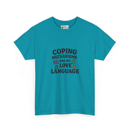 Coping Mechanisms Are My Love Language T-Shirt – Mental Health Tee