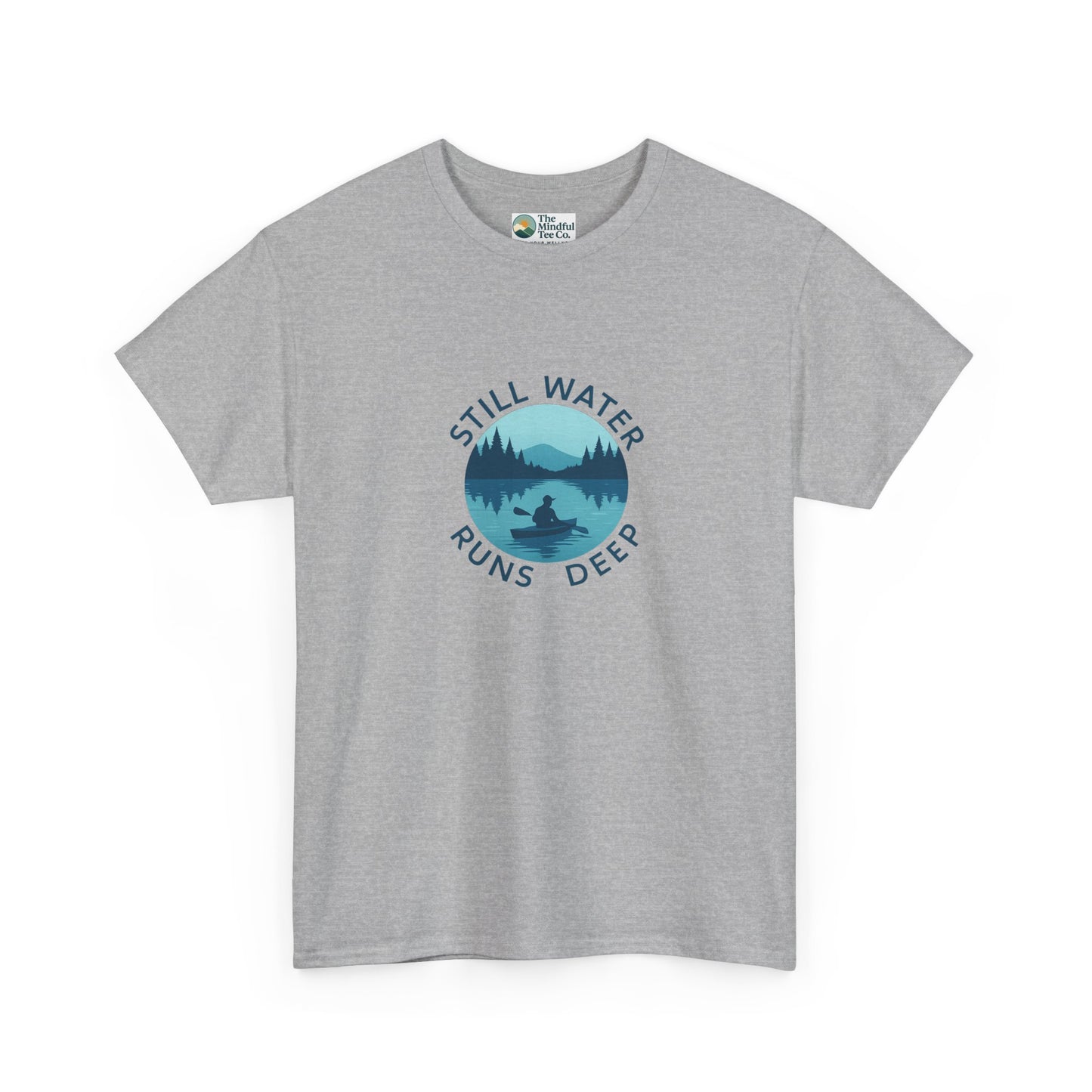Still Water Runs Deep T-Shirt – Lake Reflection Mental Health Tee