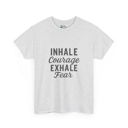 Inhale Courage, Exhale Fear T-Shirt – Mindful Affirmation Tee