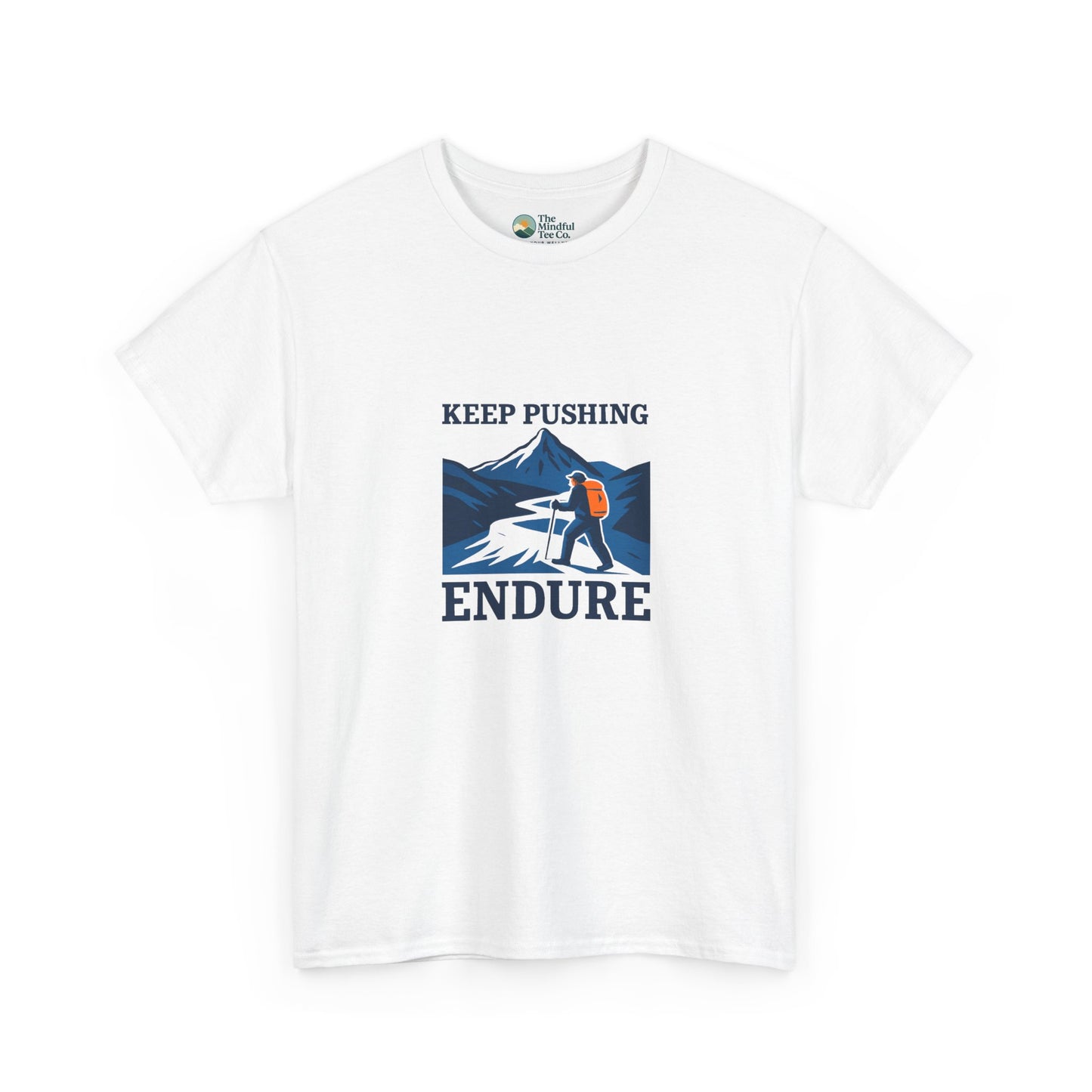 Keep Pushing Endure T-Shirt – Motivational Hiking Tee