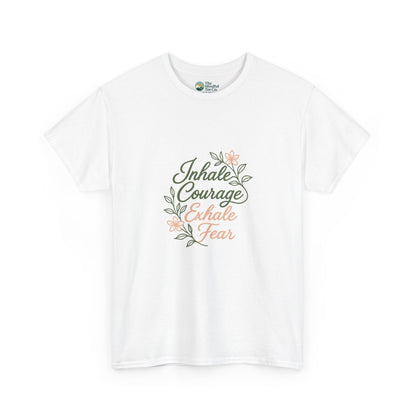 Inhale Courage, Exhale Fear T-Shirt – Floral Affirmation Tee