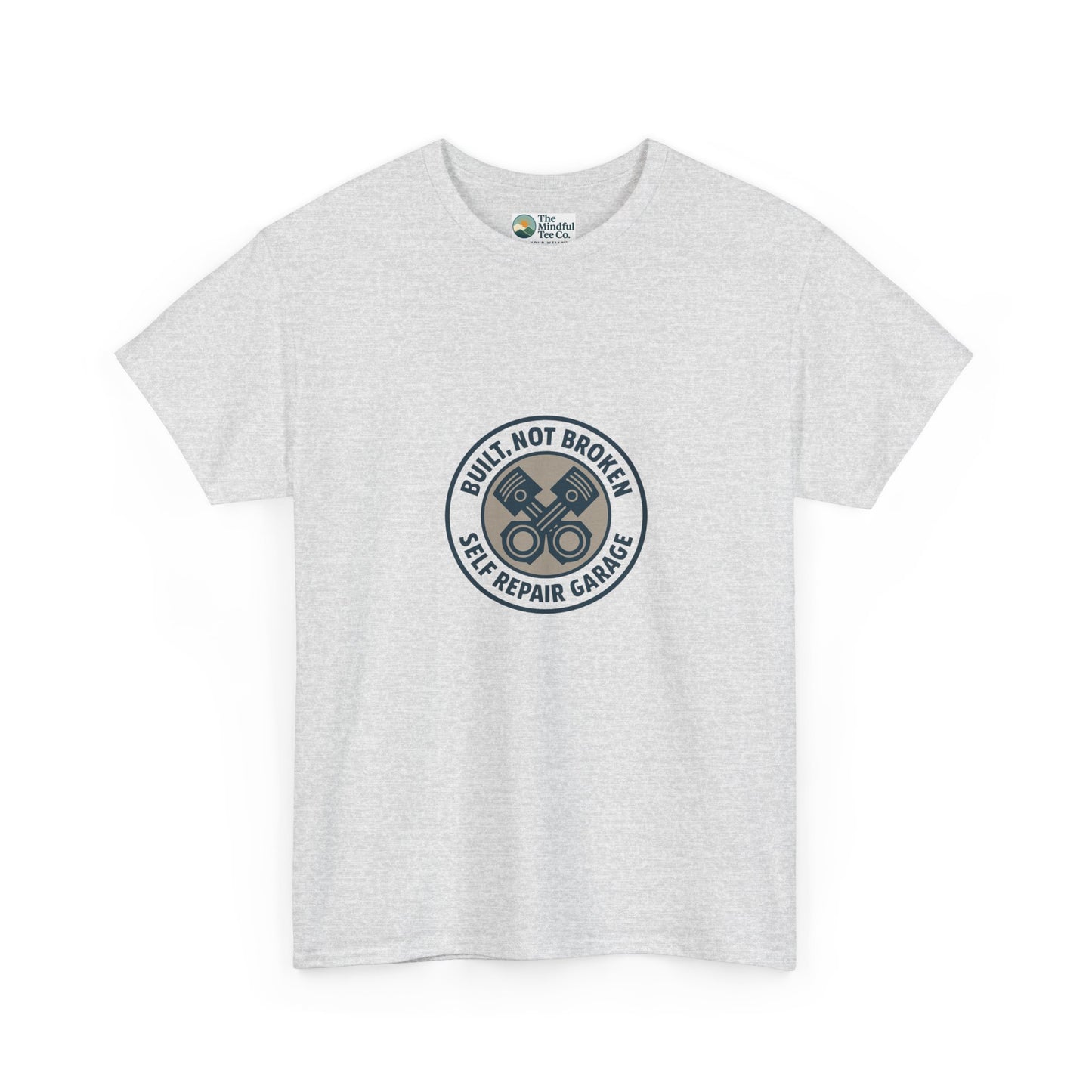 Built Not Broken T-Shirt – Self Repair Garage Tee