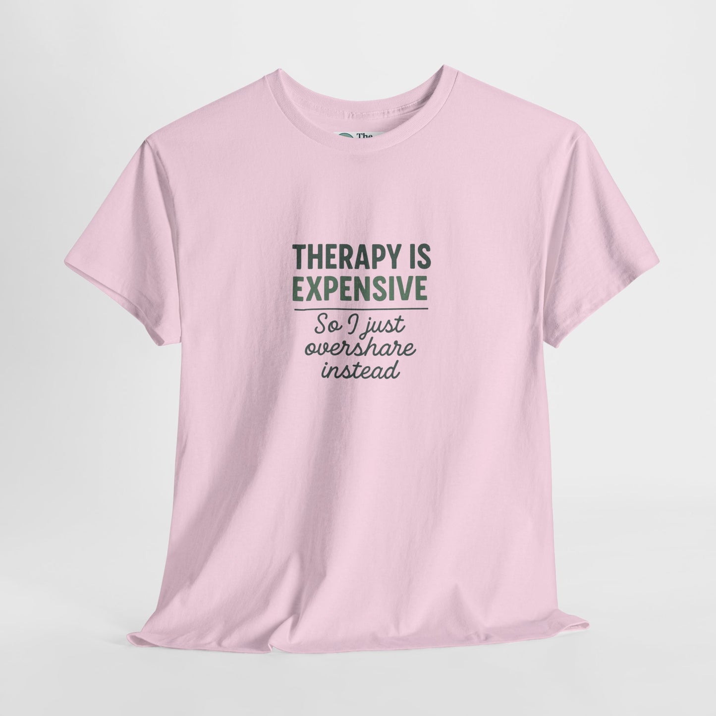 Therapy Is Expensive T-Shirt – Mental Health Humor Tee