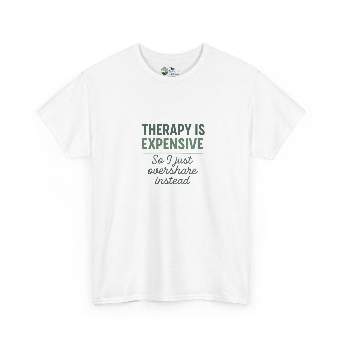 Therapy Is Expensive T-Shirt – Mental Health Humor Tee
