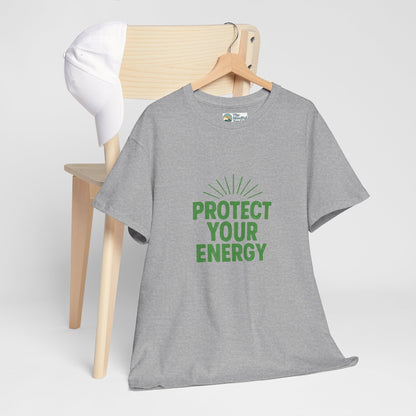 Protect Your Energy T-Shirt - Mindful Living & Self-Care