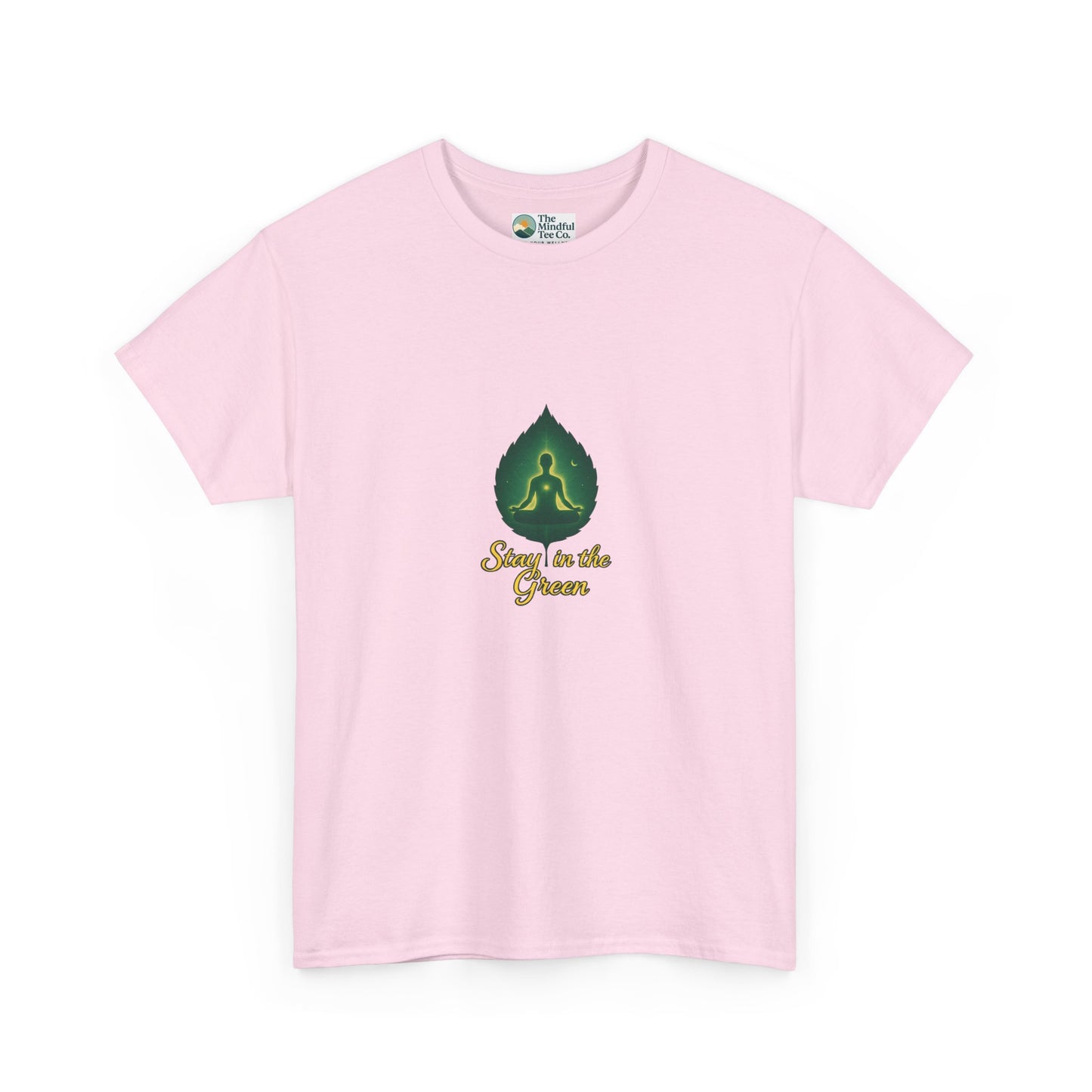 Stay in the Green T-Shirt – Mindful Meditation Tee