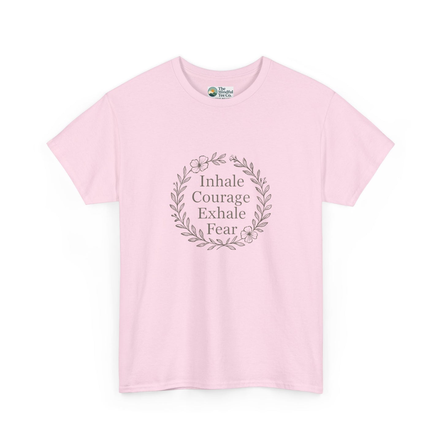 Inhale Courage, Exhale Fear T-Shirt – Inspirational Floral Tee