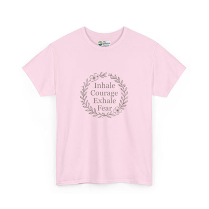 Inhale Courage, Exhale Fear T-Shirt – Inspirational Floral Tee