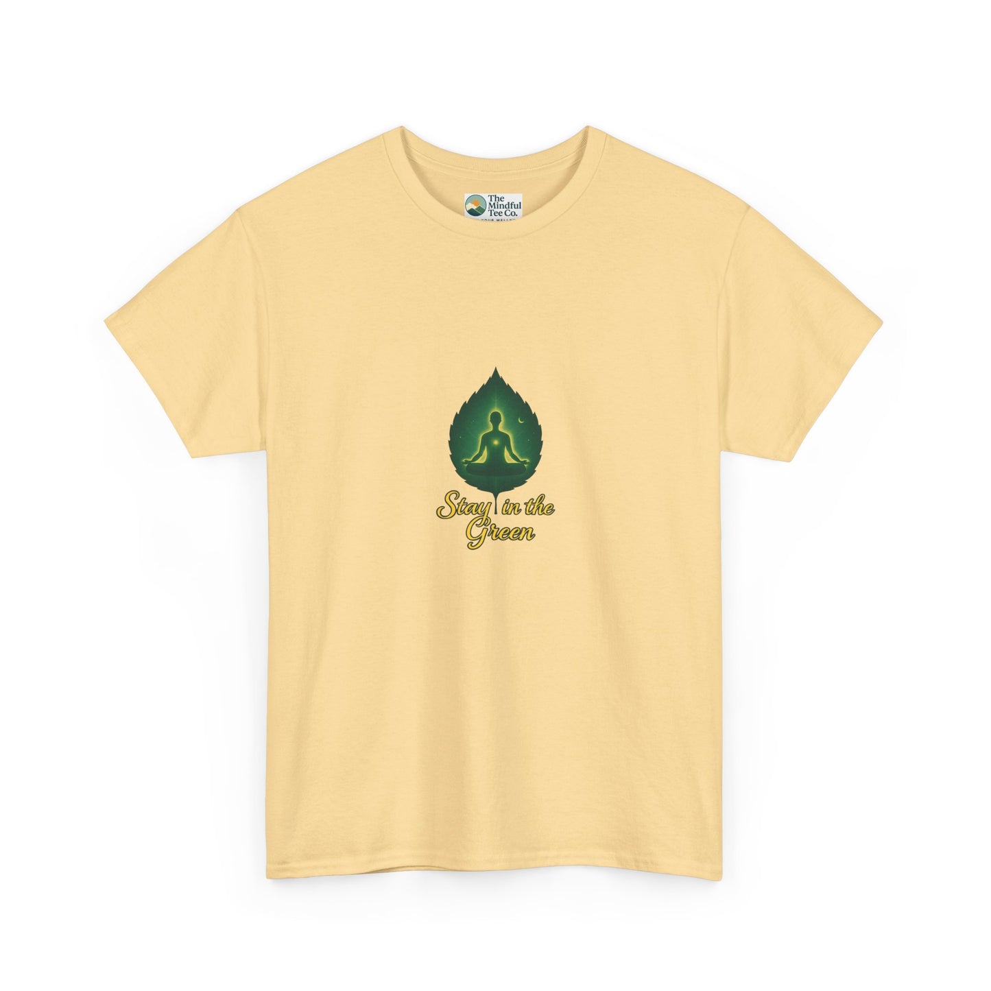 Stay in the Green T-Shirt – Mindful Meditation Tee