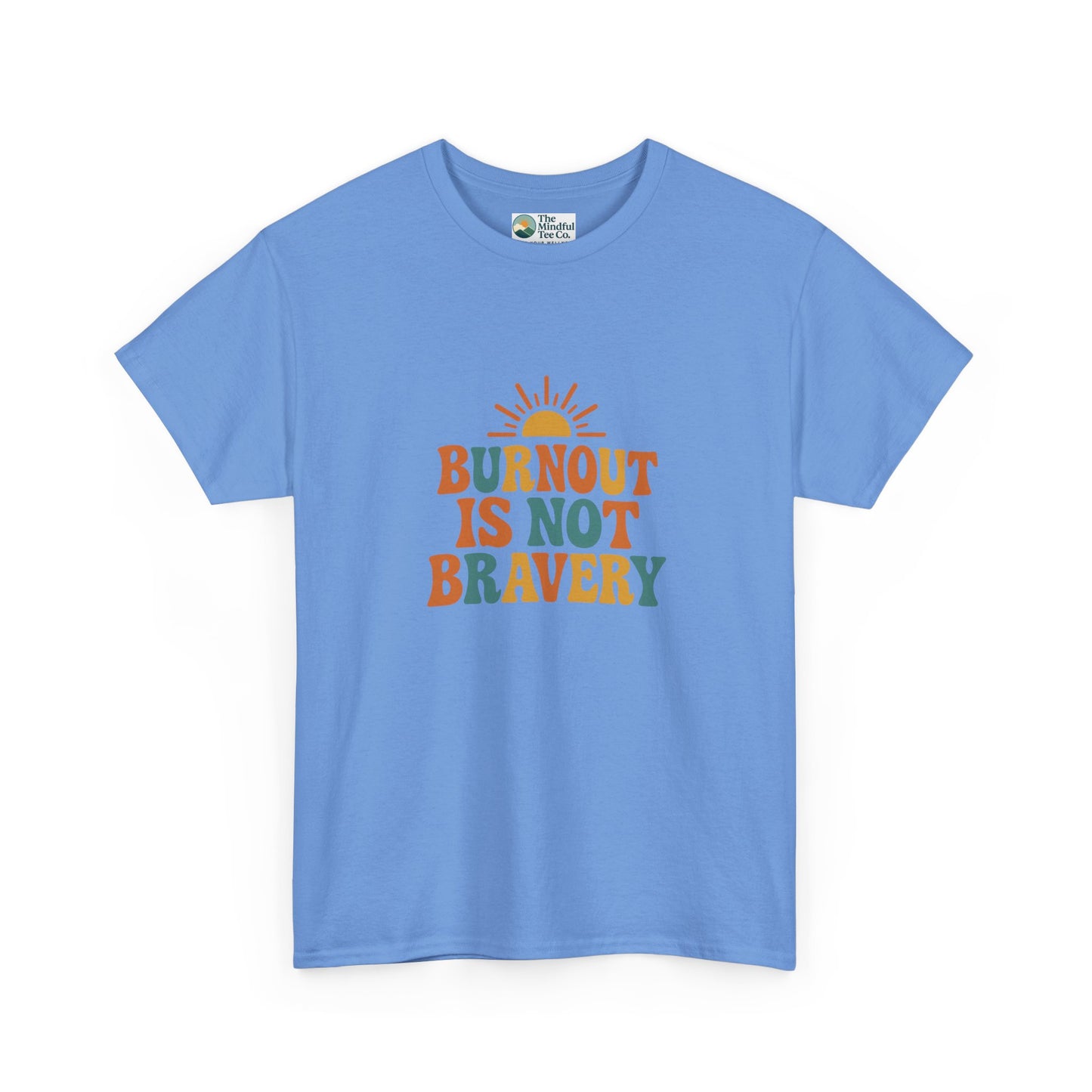 Burnout Is Not Bravery T-Shirt – Retro Mental Health Awareness Tee